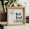 But Coffee First Beaded Frame