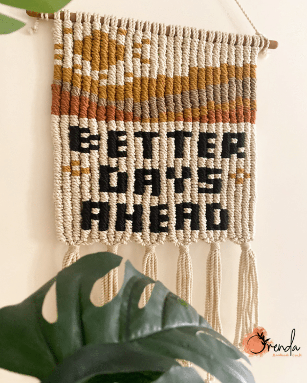 Macrame tapestry wall hanging ( better days ahead )